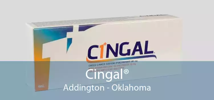 Cingal® Addington - Oklahoma