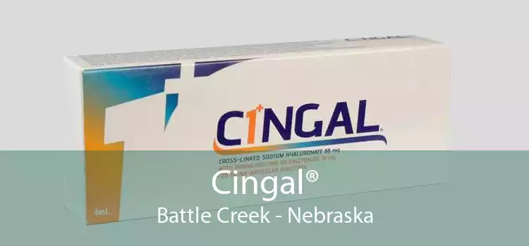 Cingal® Battle Creek - Nebraska