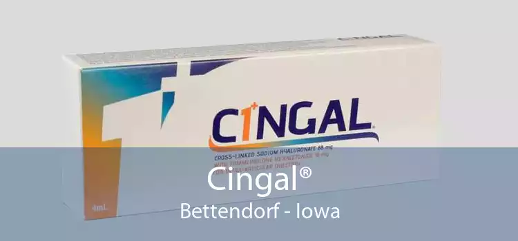 Cingal® Bettendorf - Iowa