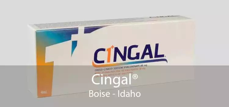 Cingal® Boise - Idaho