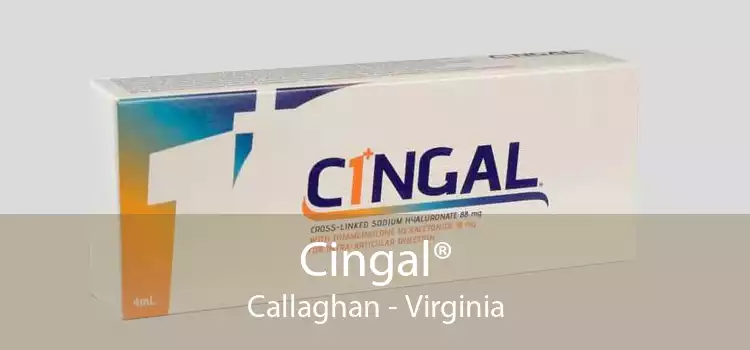 Cingal® Callaghan - Virginia