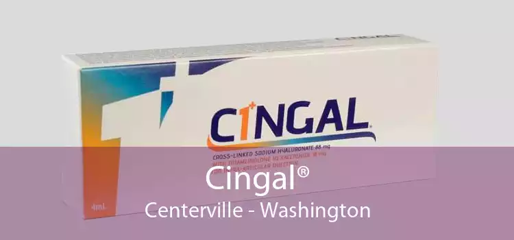 Cingal® Centerville - Washington