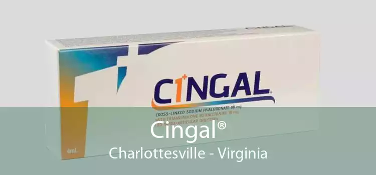 Cingal® Charlottesville - Virginia
