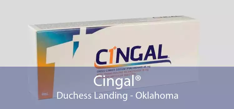 Cingal® Duchess Landing - Oklahoma