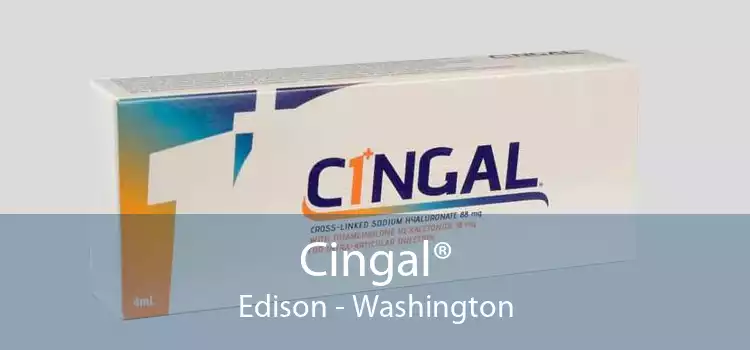 Cingal® Edison - Washington