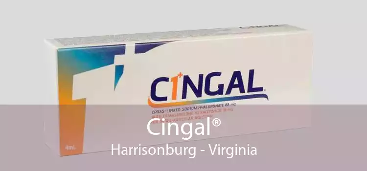 Cingal® Harrisonburg - Virginia