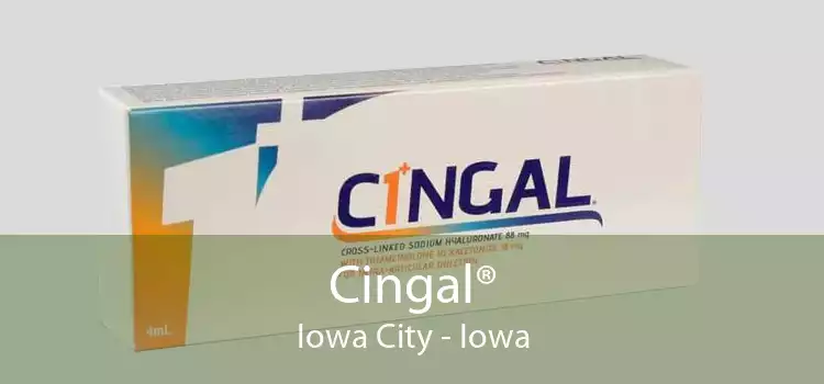 Cingal® Iowa City - Iowa