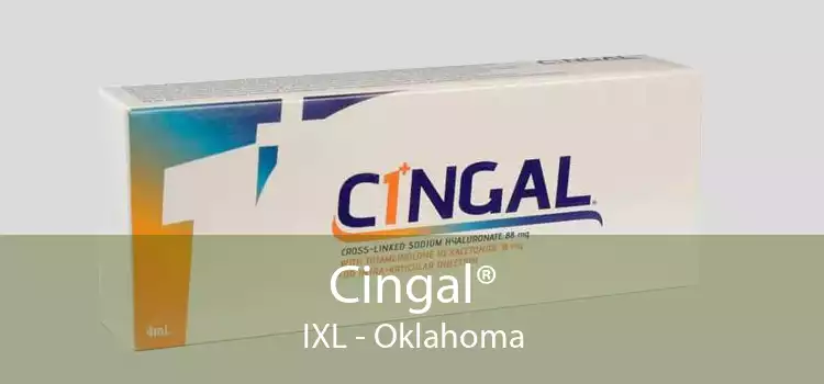 Cingal® IXL - Oklahoma