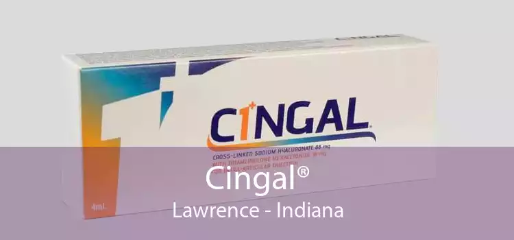 Cingal® Lawrence - Indiana