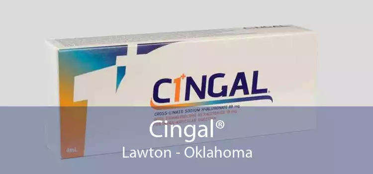 Cingal® Lawton - Oklahoma