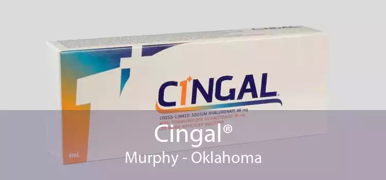 Cingal® Murphy - Oklahoma