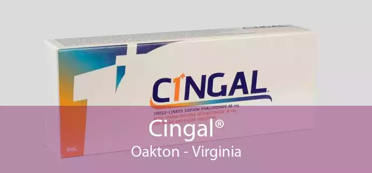 Cingal® Oakton - Virginia