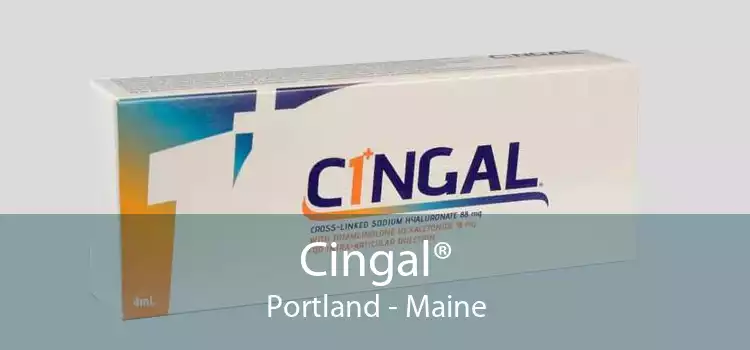 Cingal® Portland - Maine