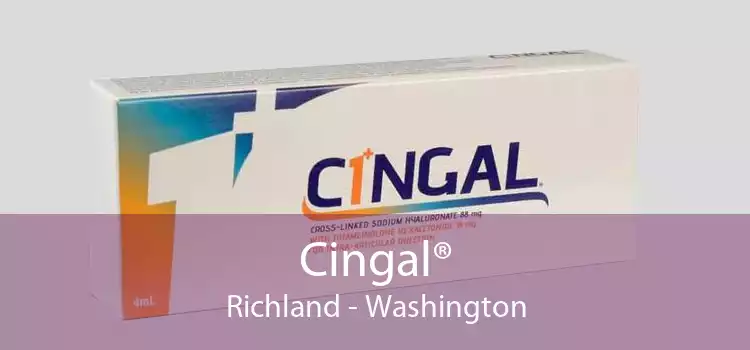 Cingal® Richland - Washington