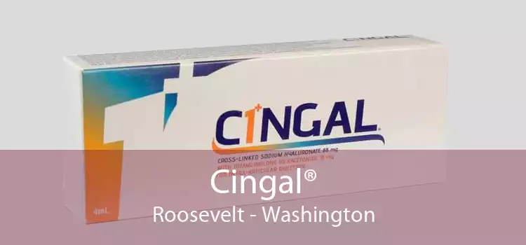 Cingal® Roosevelt - Washington