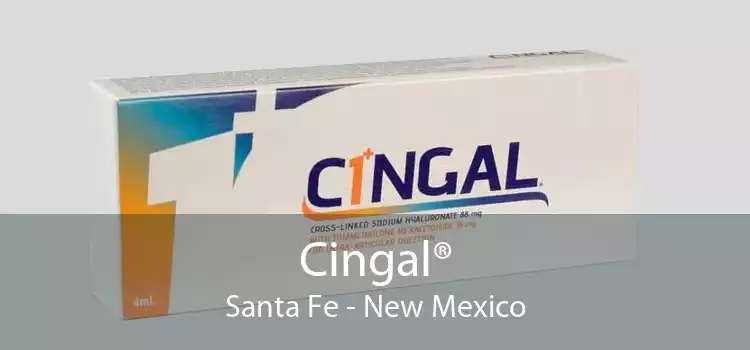 Cingal® Santa Fe - New Mexico