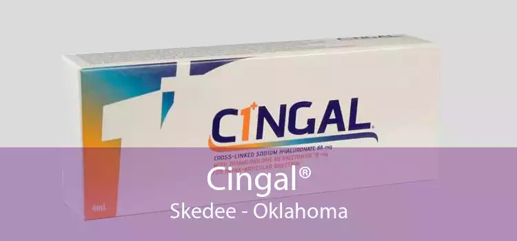 Cingal® Skedee - Oklahoma