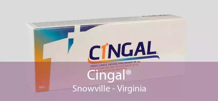 Cingal® Snowville - Virginia