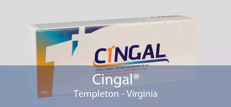 Cingal® Templeton - Virginia