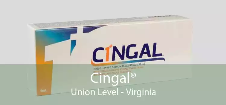 Cingal® Union Level - Virginia