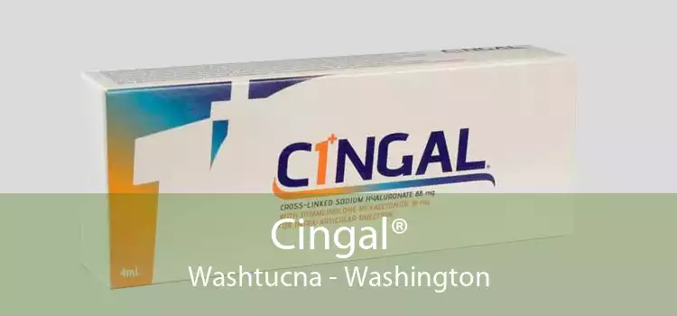 Cingal® Washtucna - Washington