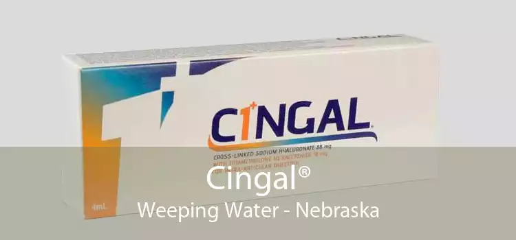 Cingal® Weeping Water - Nebraska
